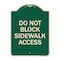 Signmission Do Not Block Sidewalk Access Heavy-Gauge Aluminum Architectural Sign, 24" x 18", G-1824-24158 A-DES-G-1824-24158 - alternate 1